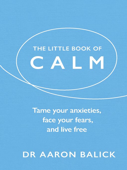 Title details for The Little Book of Calm by Aaron Balick - Available